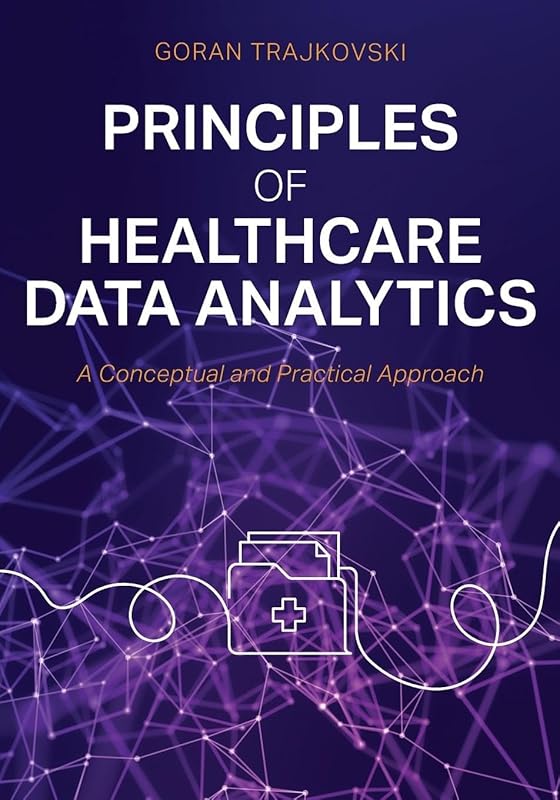 Principles of Healthcare Data Analytics